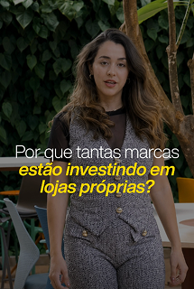 Por que tantas marcas estão investindo em lojas próprias?